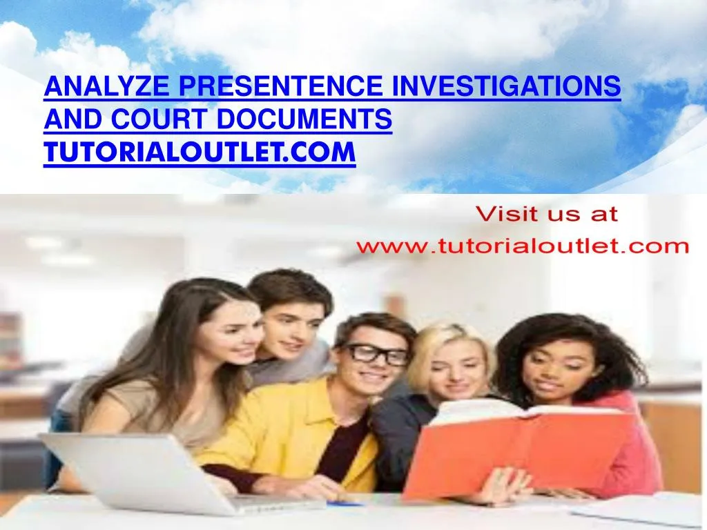 analyze presentence investigations and court documents tutorialoutlet com