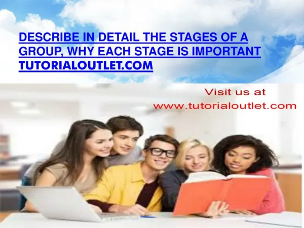 Describe in detail the stages of a group, why each stage is important