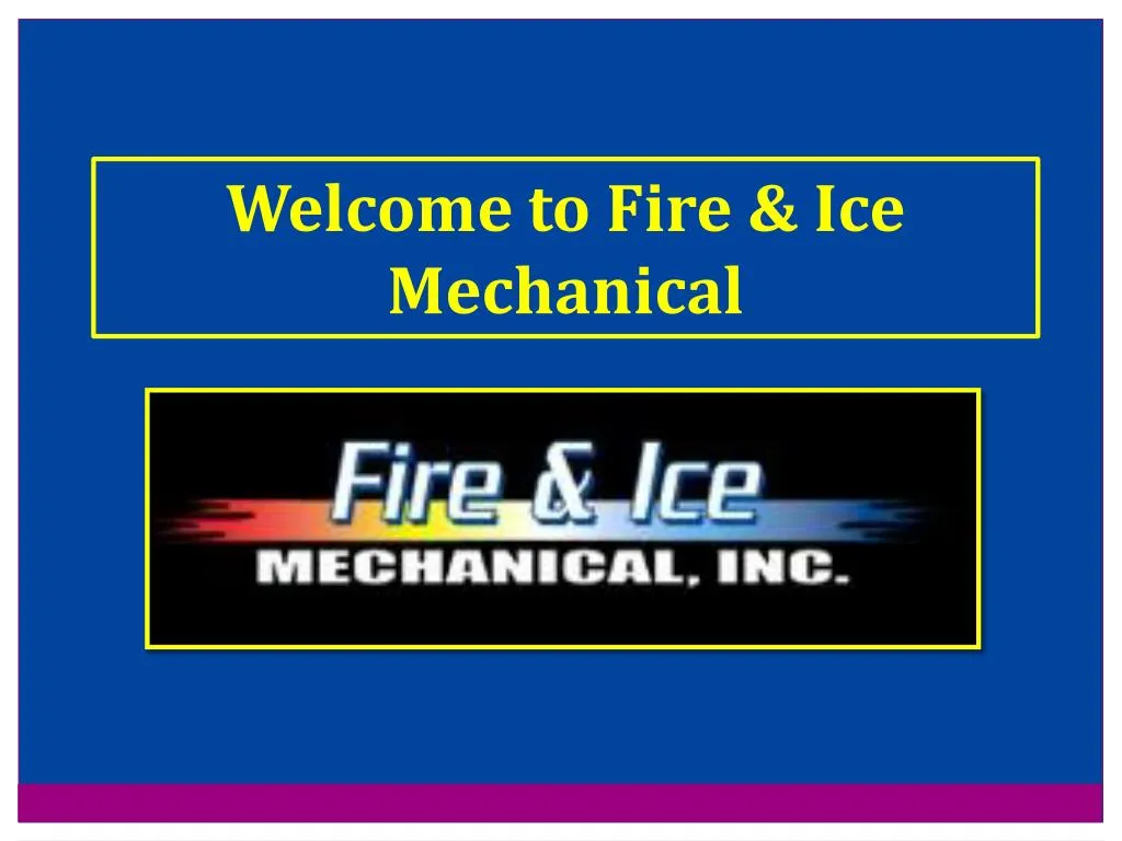 welcome to fire ice mechanical