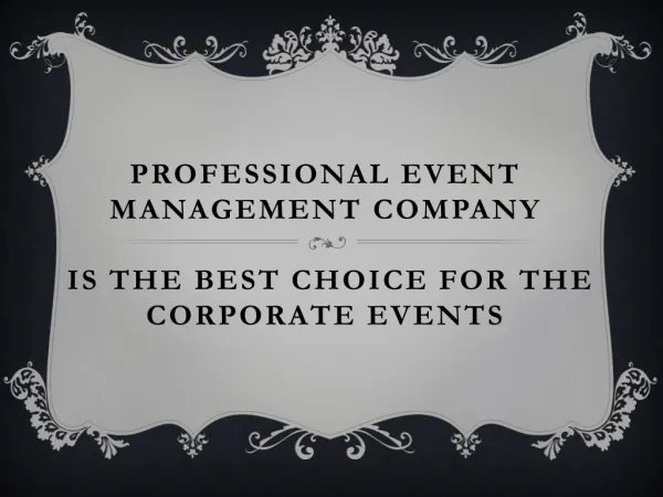 Professional Event Management Company is the best choice for the corporate events