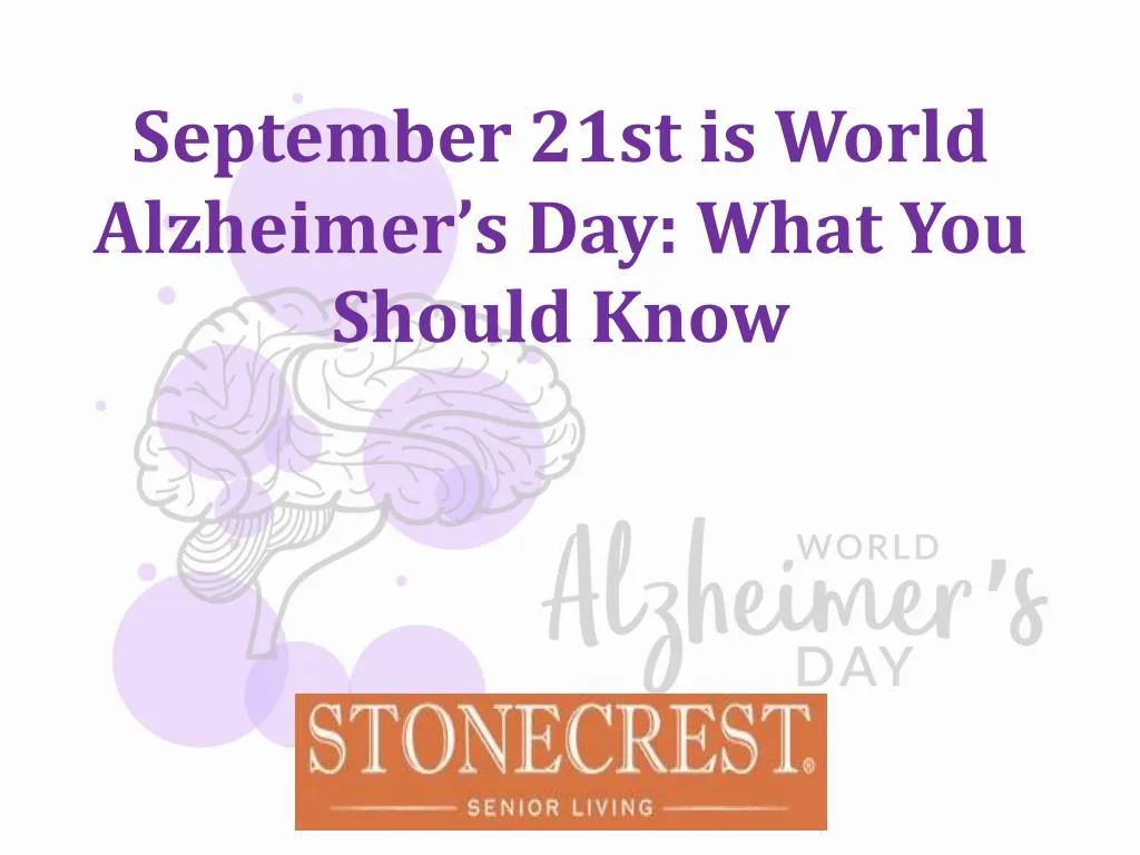 september 21st is world alzheimer s day what you should know