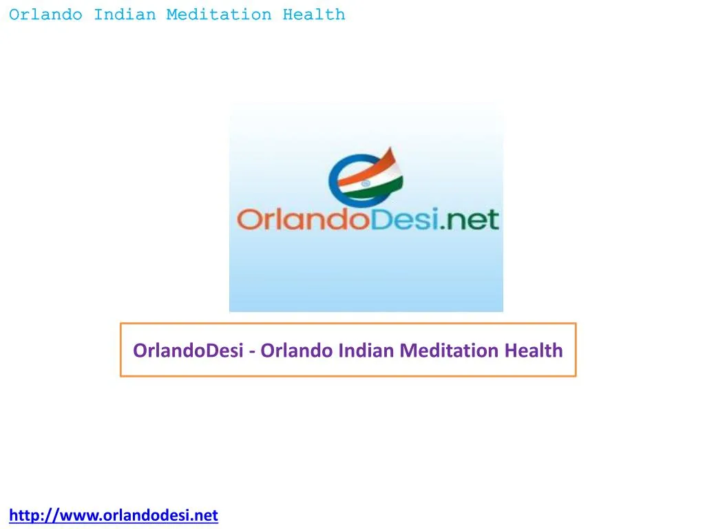 orlandodesi orlando indian meditation health