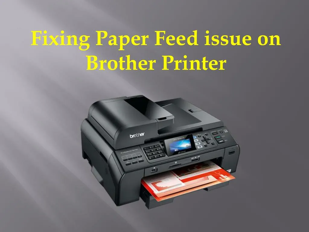 fixing paper feed issue on brother printer