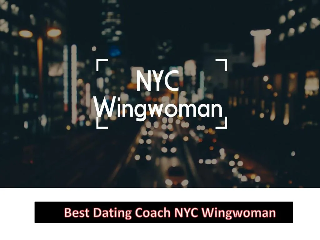 best dating coach nyc wingwoman