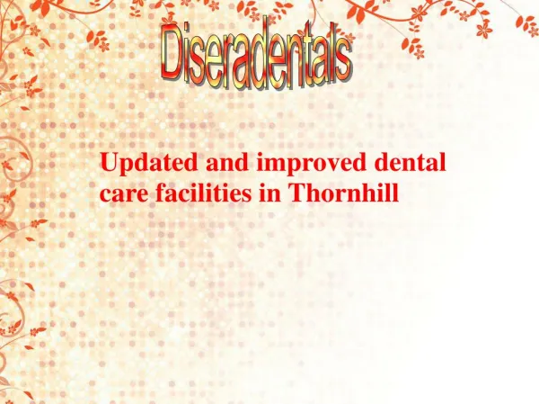 Updated and improved dental care facilities in Thornhill