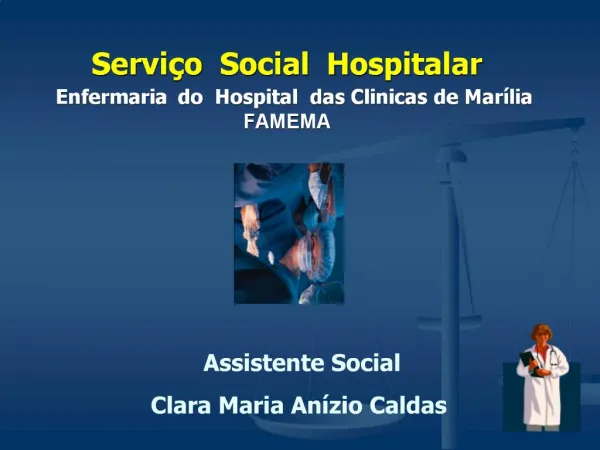Servi o Social Hospitalar Enfermaria do Hospital das Clinicas de Mar lia FAMEMA