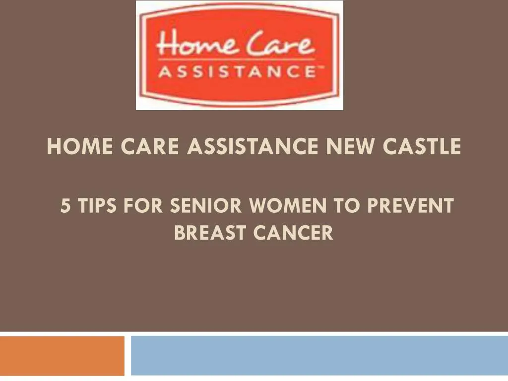 home care assistance new castle 5 tips for senior women to prevent breast cancer
