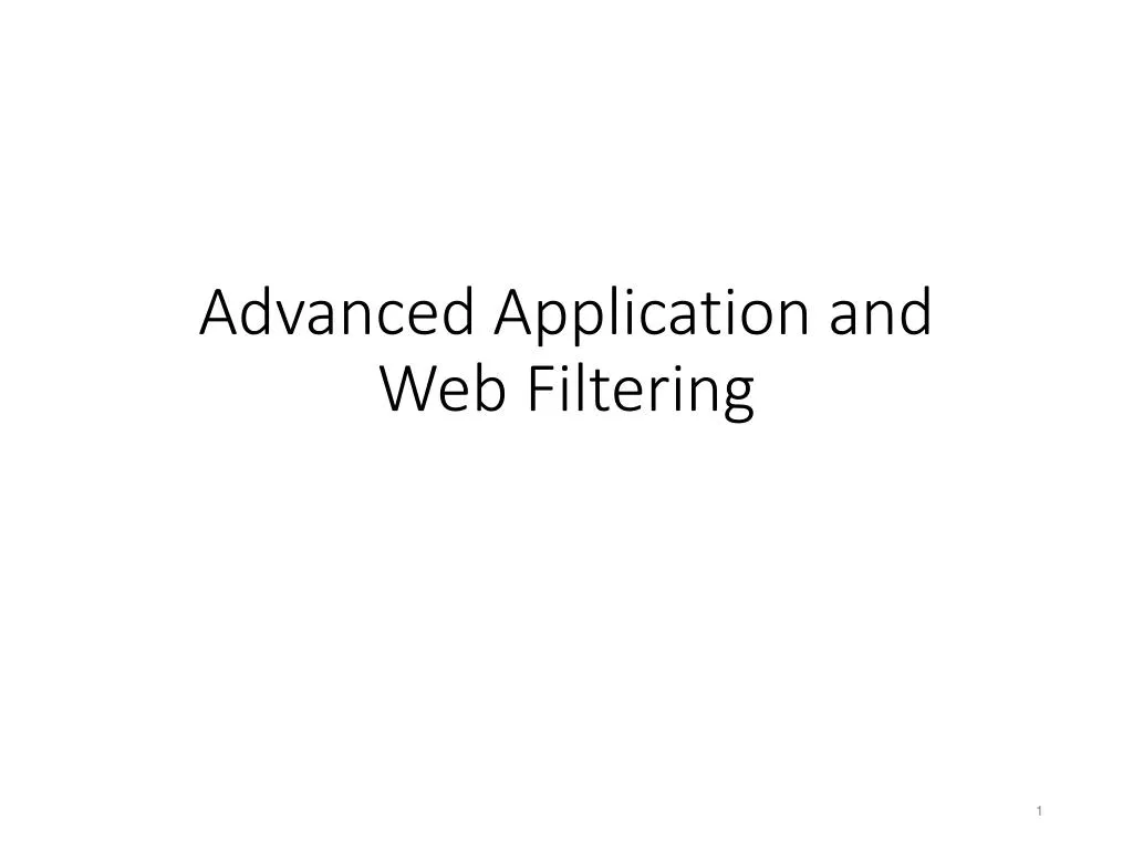 advanced application and web filtering