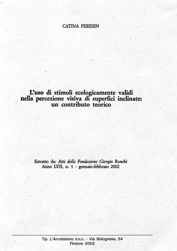 L'uso di stimoli ecologicamente validi nella percezione visiva di superfici inclinate: un contributo teorico