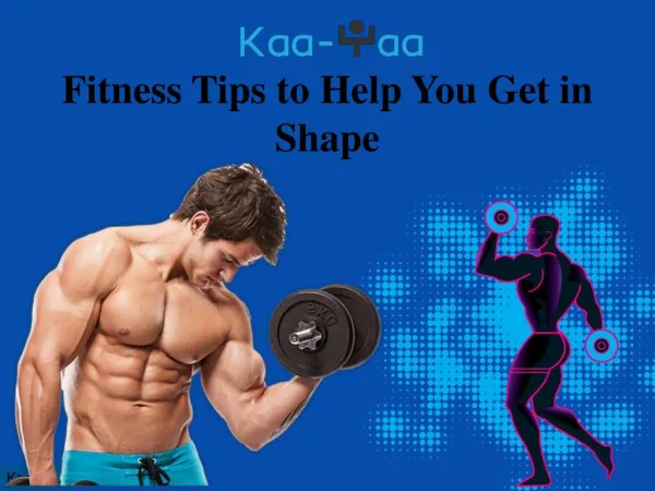 Fitness Tips to Help You Get in Shape