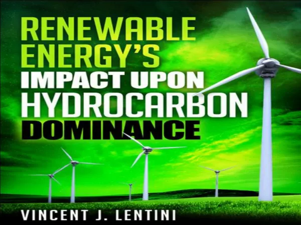 Renewable Energy's Impact Upon Hydrocarbon Dominance