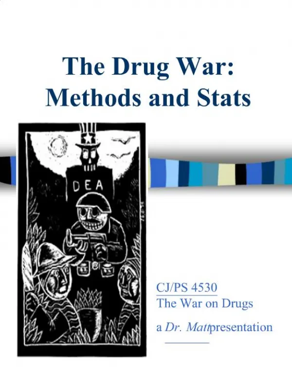 The Drug War: Methods and Stats