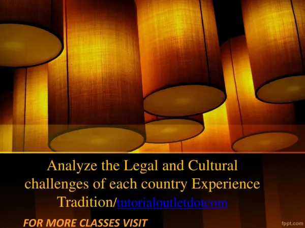 Analyze the Legal and Cultural challenges of each country Experience Tradition/tutorialoutletdotcom
