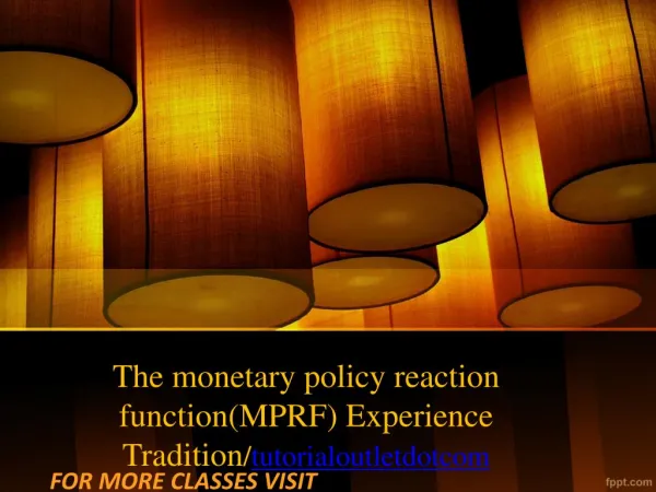 The monetary policy reaction function(MPRF) Experience Tradition/tutorialoutletdotcom