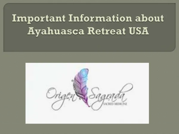 Important Information about Ayahuasca Retreat USA