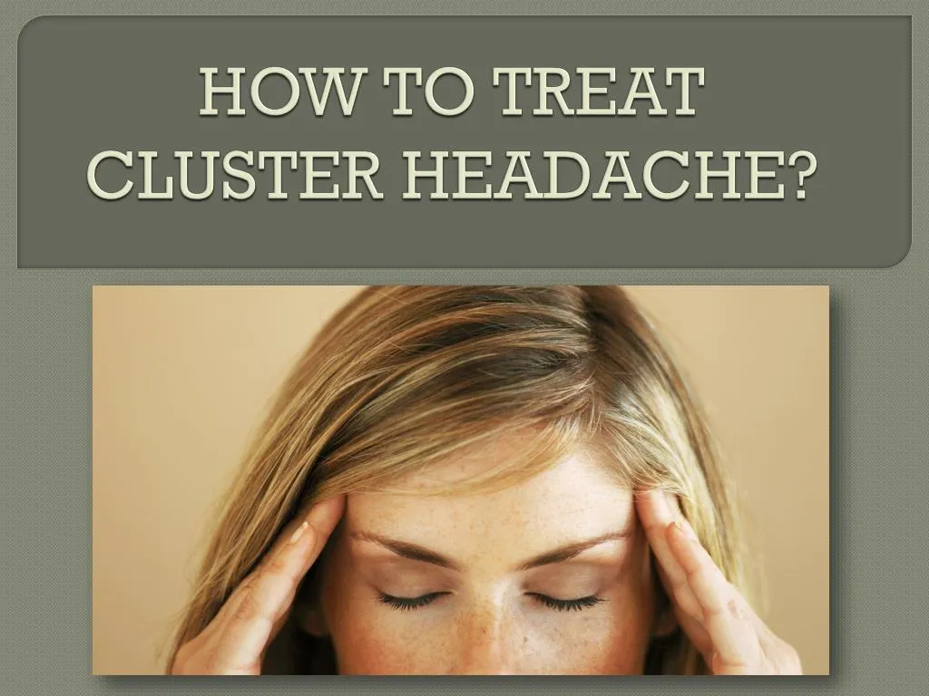how to treat cluster headache