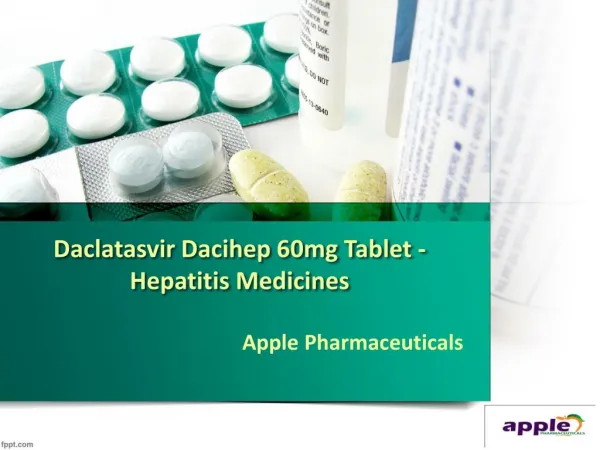 Daclatasvir Dacihep 60mg Tablet - Hepatitis Medicines – Apple Pharmaceuticals