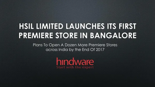 HSIL Limited Launches Its First Premiere Store in Bangalore