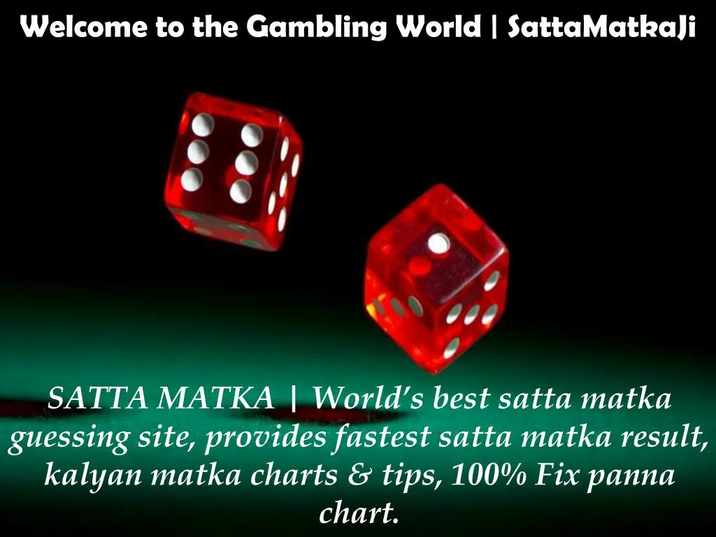 welcome to the gambling world sattamatkaji