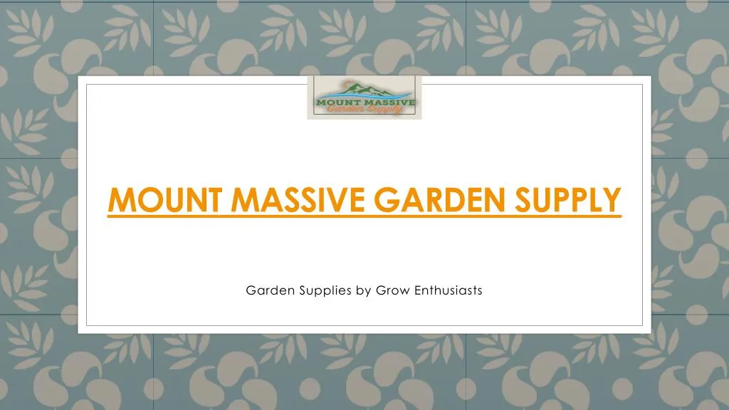 mount massive garden supply