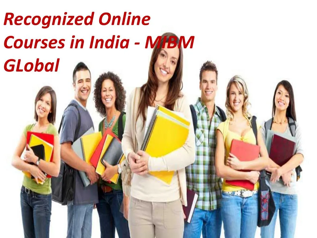 recognized online courses in india mibm global