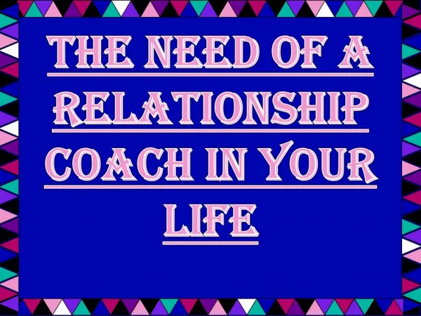 A lot of Benefits of Taking Help of Relationship Coaching