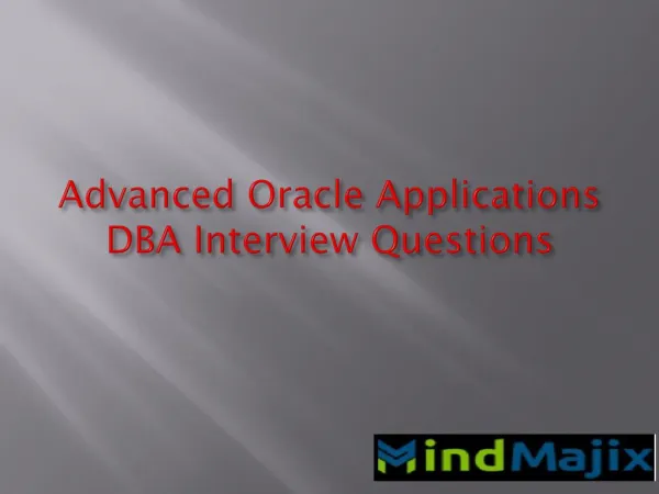 Advanced Oracle Applicationss DBA Interview Questions & Answers 2017 | Mindmajix