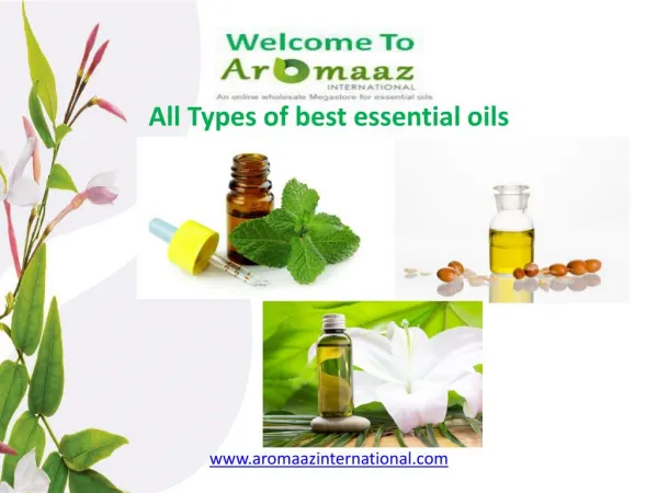 All Types of best essential oils @ Aromaaz International