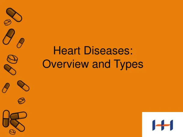 Heart Diseases: Overview and Types