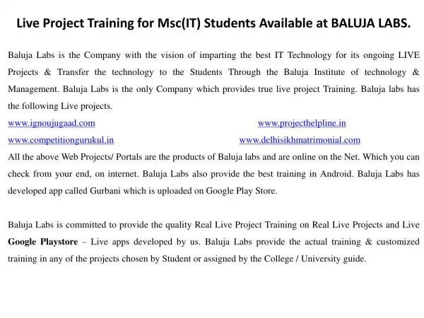 Live project training for it cs available at baluja labs.