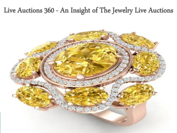 Live Auctions 360 - An Insight of The Jewelry Live Auctions