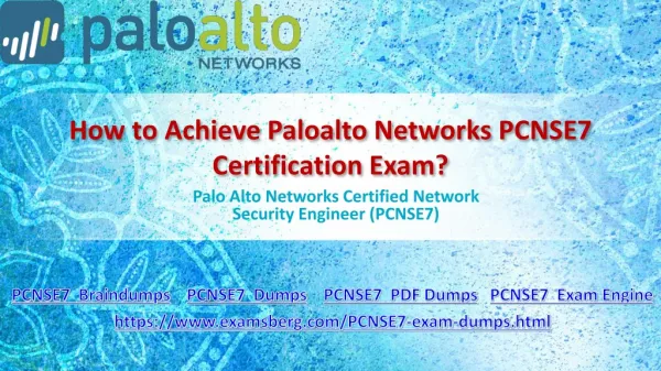 Pass your Palo Alto Networks PCNSE7 Exam With (Examsberg.com)