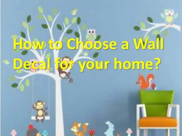 How to Choose a Wall Decal for your home?