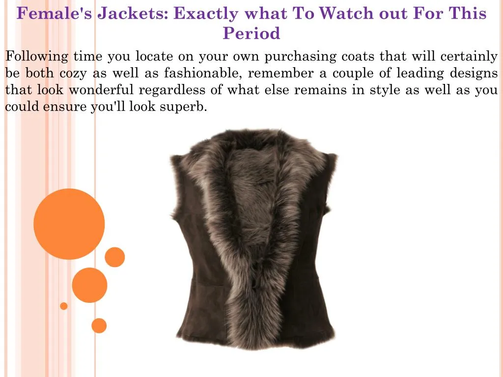 female s jackets exactly what to watch