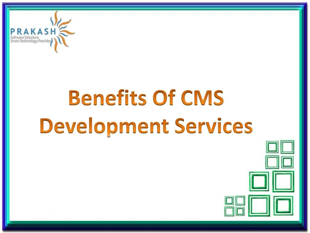 benefits of cms development services