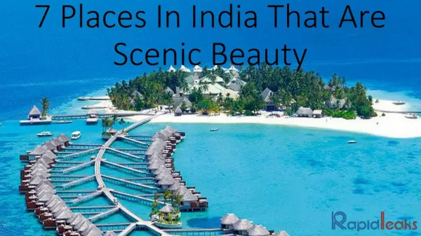 7 Places In India That Are So Picturesque That Your Photographs Will Look Professional!