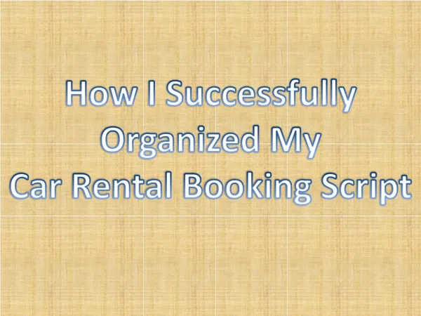 How I Successfully Organized My Car Rental Booking Script
