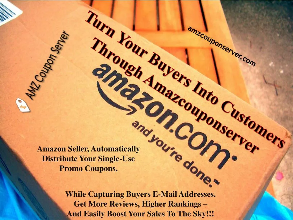turn your buyers into customers through amazcouponserver