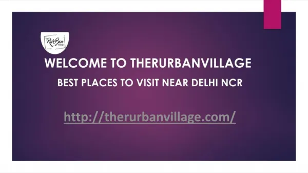 Best Places to Visit near Delhi - TheRurBanVillage