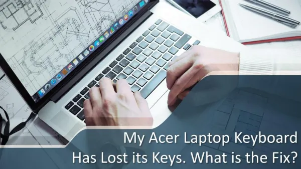My Acer Laptop Keyboard Has Lost its Keys. What is the Fix?