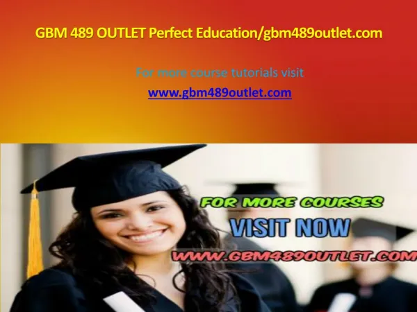 GBM 489 OUTLET Perfect Education/gbm489outlet.com