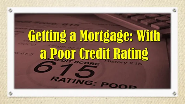 Getting a Mortgage: With a Poor Credit Rating