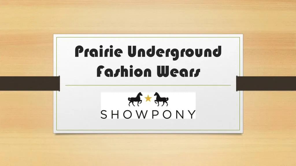 prairie underground fashion wears