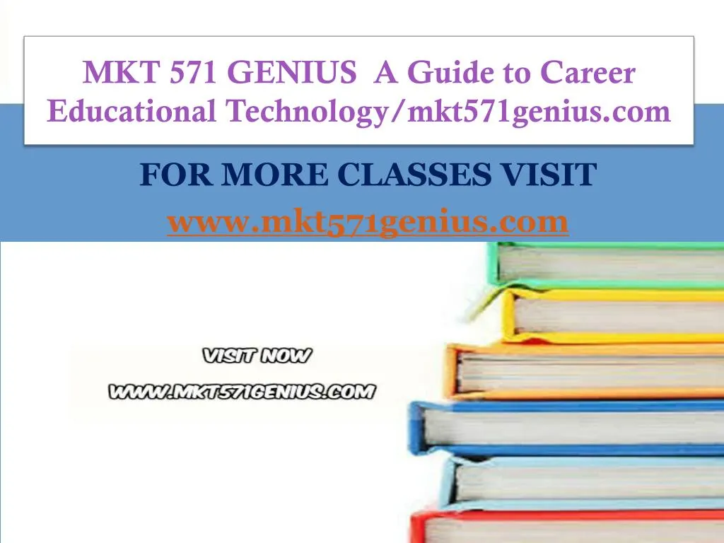 mkt 571 genius a guide to career educational technology mkt571genius com