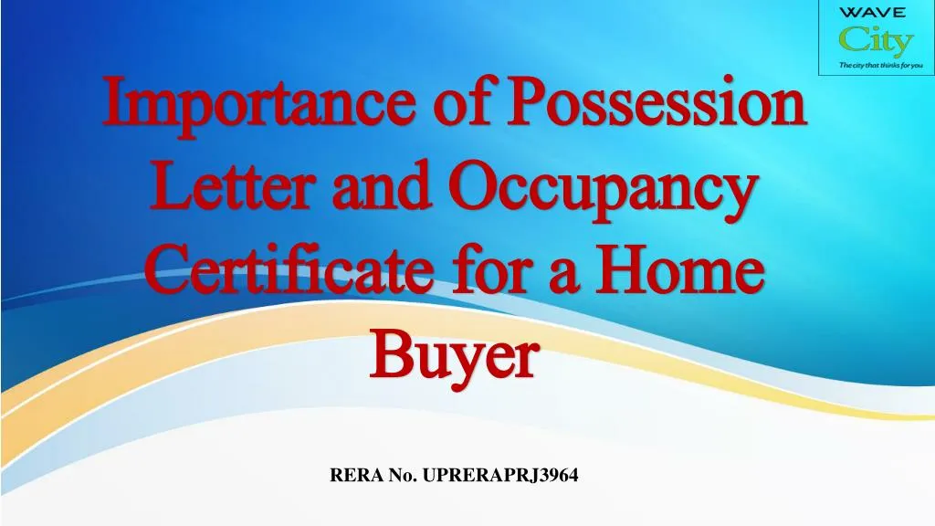 importance of possession letter and occupancy certificate for a home buyer