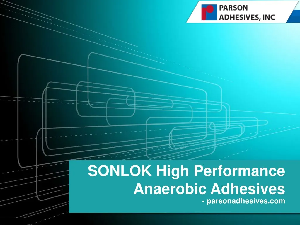 sonlok high performance anaerobic adhesives