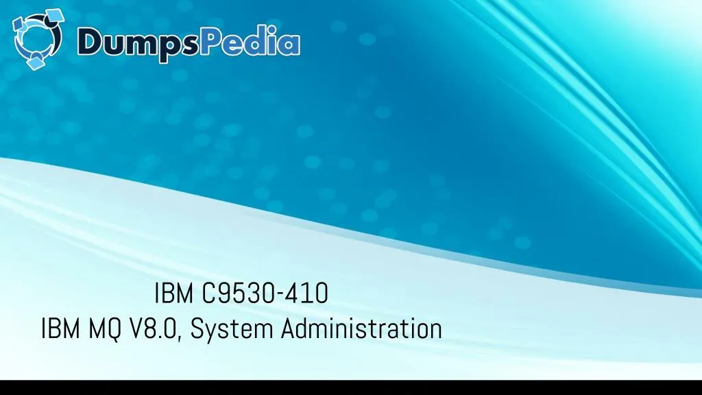 ibm c9530 410 ibm mq v8 0 system administration
