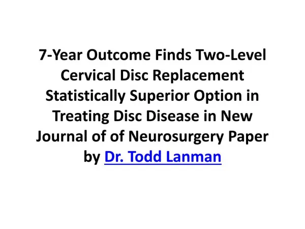 7-Year Outcome Finds Two-Level Cervical Disc Replacement Statistically Superior Option in Treating Disc Disease in New J