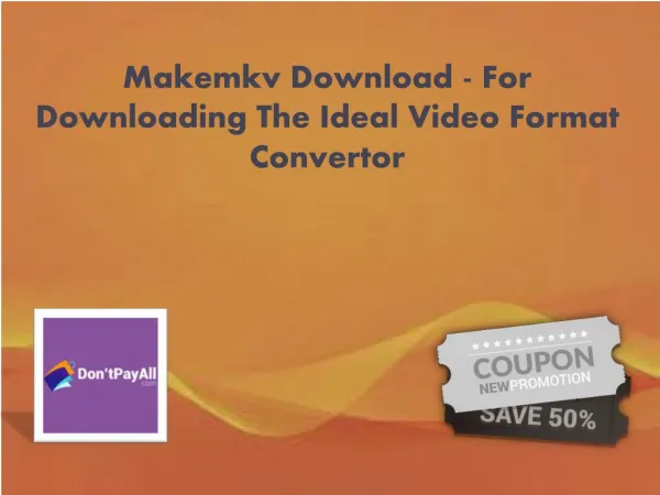 Makemkv Download - For Downloading The Ideal Video Format Convertor