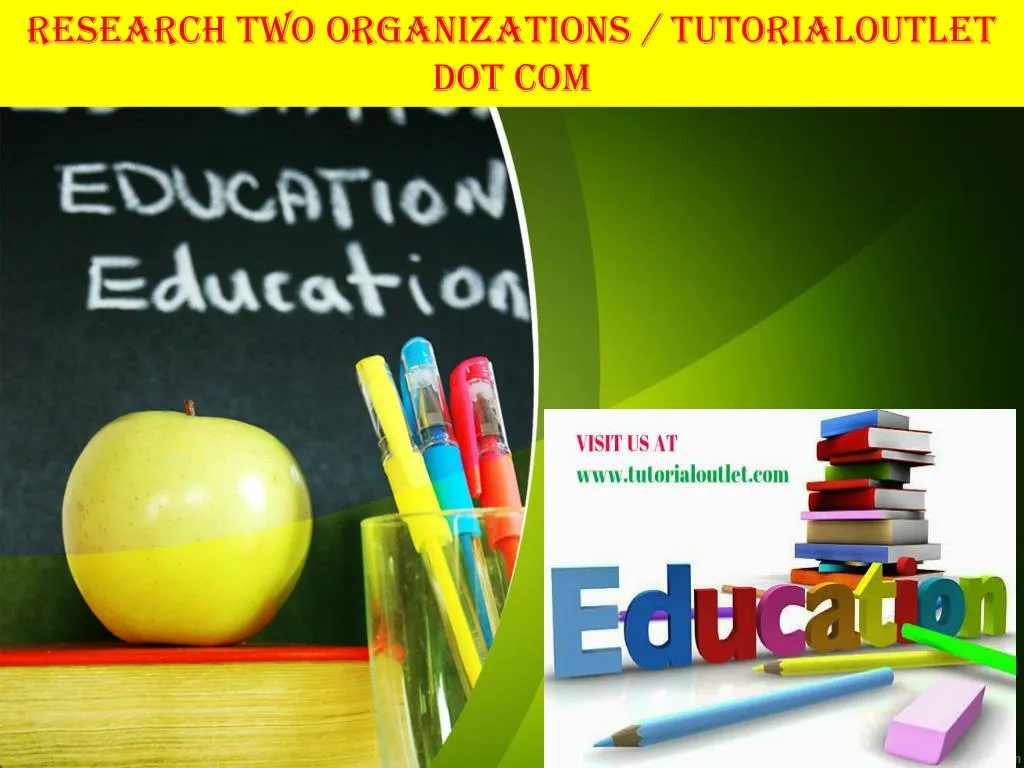 research two organizations tutorialoutlet dot com